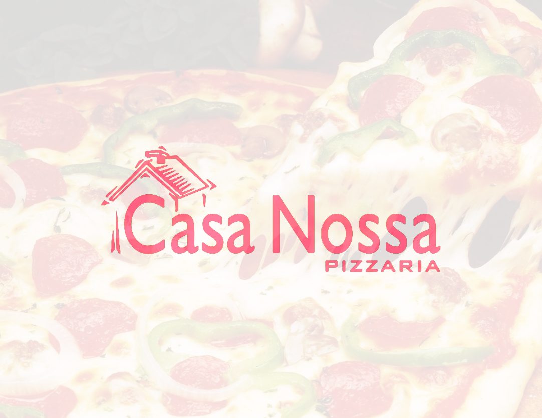 Casa Nossa Pizzaria - Pizzaria